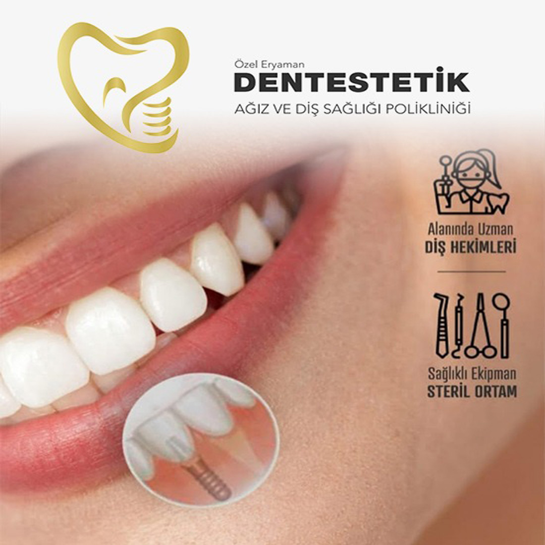 Özel Eryaman Dentestetik Ağız Ve Diş Sağlığı Polikinik